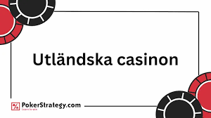 Utländska Casinon En Guide till Spännande Spelupplevelser 553726643 Utländska Casinon En Guide till Spännande Spelupplevelser 553726643